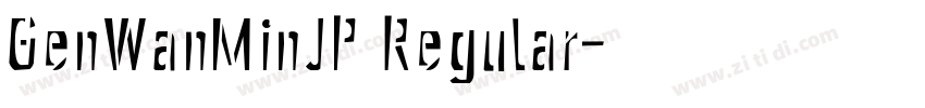 GenWanMinJP Regular字体转换
